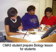 CMAS students prepars biology lesson for students.