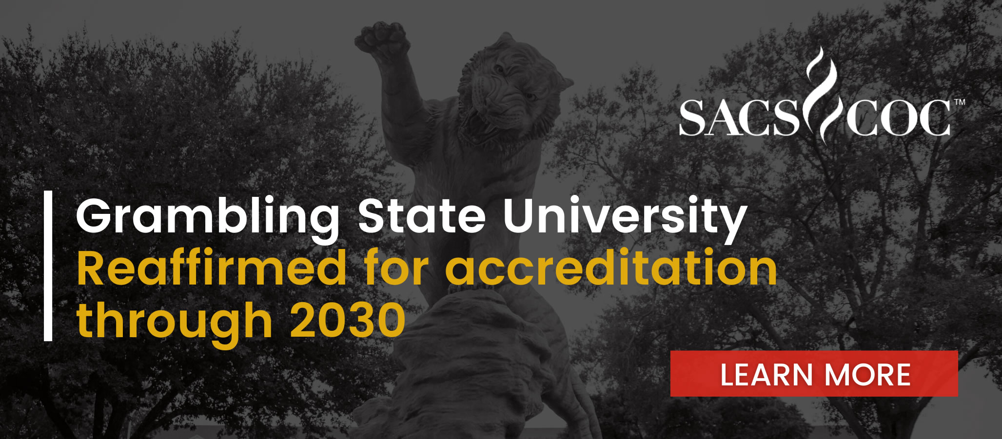 Grambling State University Reaffirmed for Accreditation through 2030. Learn More...